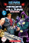 He-Man and the Masters of the Universe: Heroes and Villains Guidebook - Book