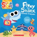 Finny the Shark: School Friends (with stickers) - Book