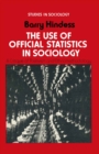 The Use of Official Statistics in Sociology : A Critique of Positivism and Ethnomethodology - eBook
