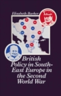 British Policy in South East Europe in the Second World War - eBook
