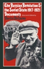 The Russian Revolution and the Soviet State 1917-1921 : Documents - eBook