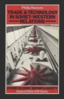 Trade and Technology in Soviet-Western Relations - eBook