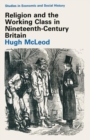 Religion and the Working Class in Nineteenth-Century Britain - eBook