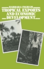 Tropical Exports and Economic Development : New Perspectives on Producer Response in Three Low-Income Countries - eBook