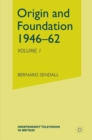 Independent Television in Britain : Origin and Foundation 1946-62 - eBook
