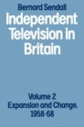 Independent Television in Britain : Volume 2 Expansion and Change, 1958-68 - eBook
