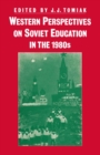 Western Perspectives on Soviet Education in the 1980s - eBook