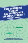 Anti-submarine Warfare and Superpower Strategic Stability - eBook