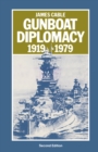 Gunboat Diplomacy, 1919-79 : Political Applications of Limited Naval Force - eBook