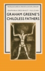 Graham Greene's Childless Fathers - eBook