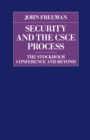 Security and the CSCE Process : The Stockholm Conference and Beyond - eBook