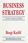 Business Strategy : A Guide to Concepts and Models - eBook