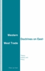 Western Doctrines on East-West Trade : Theory, History and Policy - eBook