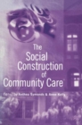 The Social Construction of Community Care - eBook