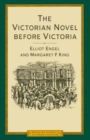 Victorian Novel Before Victoria : British Fiction During The Reign Of William Iv  1830-37 - eBook