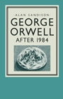 George Orwell : After "1984" - eBook