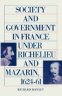Society And Government In France Under Richelieu And Mazarin  1624-61 - eBook