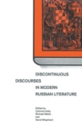 Discontinuous Discourses in Modern Russian Literature - eBook