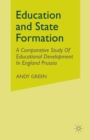 State And The Rise Of National Education Systems : A Comparative Study Of Educational Development In England  Prussia - eBook