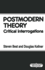 Postmodern Theory : Critical Interrogations - eBook