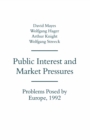 Public Interest and Market Pressures : Problems Posed by Europe 1992 - eBook
