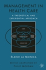 Management in Health Care : A Theoretical and Experiential Approach - eBook