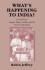 What's Happening to India? : Punjab, Ethnic Conflict, and the Test for Federalism - eBook