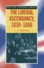 The Liberal Ascendancy, 1830-1886 - eBook