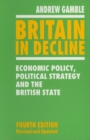 Britain in Decline : Economic Policy, Political Strategy and the British State - eBook