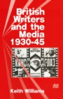 British Writers and the Media, 1930-45 - eBook