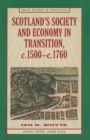 Scotland s Society and Economy in Transition, c.1500 c.1760 - eBook