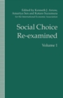 Social Choice Re-examined : Volume 1: Proceedings of the IEA Conference held at Schloss Hernstein, Berndorf, near Vienna, Austria - eBook