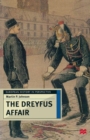 The Dreyfus Affair : Honour and Politics in the Belle  poque - eBook