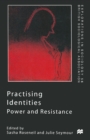 Practising Identities : Power and Resistance - eBook