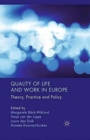 Quality of Life and Work in Europe : Theory, Practice and Policy - Book