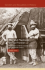 Men and Manliness on the Frontier : Queensland and British Columbia in the Mid-Nineteenth Century - Book