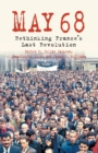 5/1/1968 : Rethinking France's Last Revolution - Book