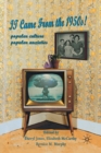 It Came From the 1950s! : Popular Culture, Popular Anxieties - Book