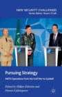 Pursuing Strategy : NATO Operations from the Gulf War to Gaddafi - Book