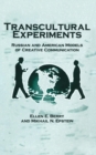 Transcultural Experiments : Russian and American Models of Creative Communication - Book