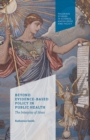 Beyond Evidence Based Policy in Public Health : The Interplay of Ideas - Book