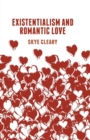 Existentialism and Romantic Love - Book