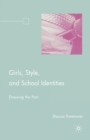 Girls, Style, and School Identities : Dressing the Part - Book