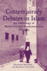 Contemporary Debates in Islam : An Anthology of Modernist and. Fundamentalist Thought - eBook