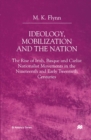 Ideology, Mobilization and the Nation : The Rise of Irish, Basque and Carlist Nationalist Movements in the Nineteenth and Early Twentieth Centuries - eBook