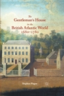 The Gentleman's House in the British Atlantic World 1680-1780 - Book