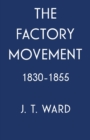 The Factory Movement, 1830-1855 - eBook