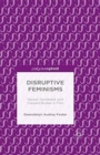 Disruptive Feminisms : Raced, Gendered, and Classed Bodies in Film - Book