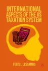 International Aspects of the US Taxation System - eBook