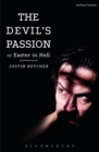 The Devil's Passion or Easter in Hell : A divine comedy in one act - eBook